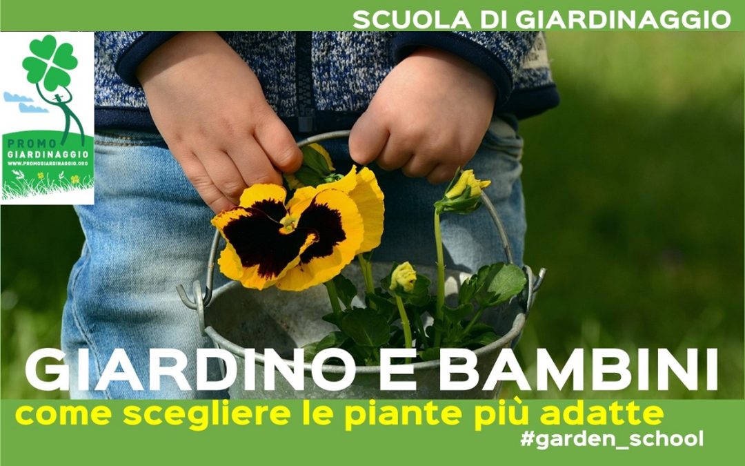 Fiori e piante adatte ai bambini: il giardinaggio dei piccoli